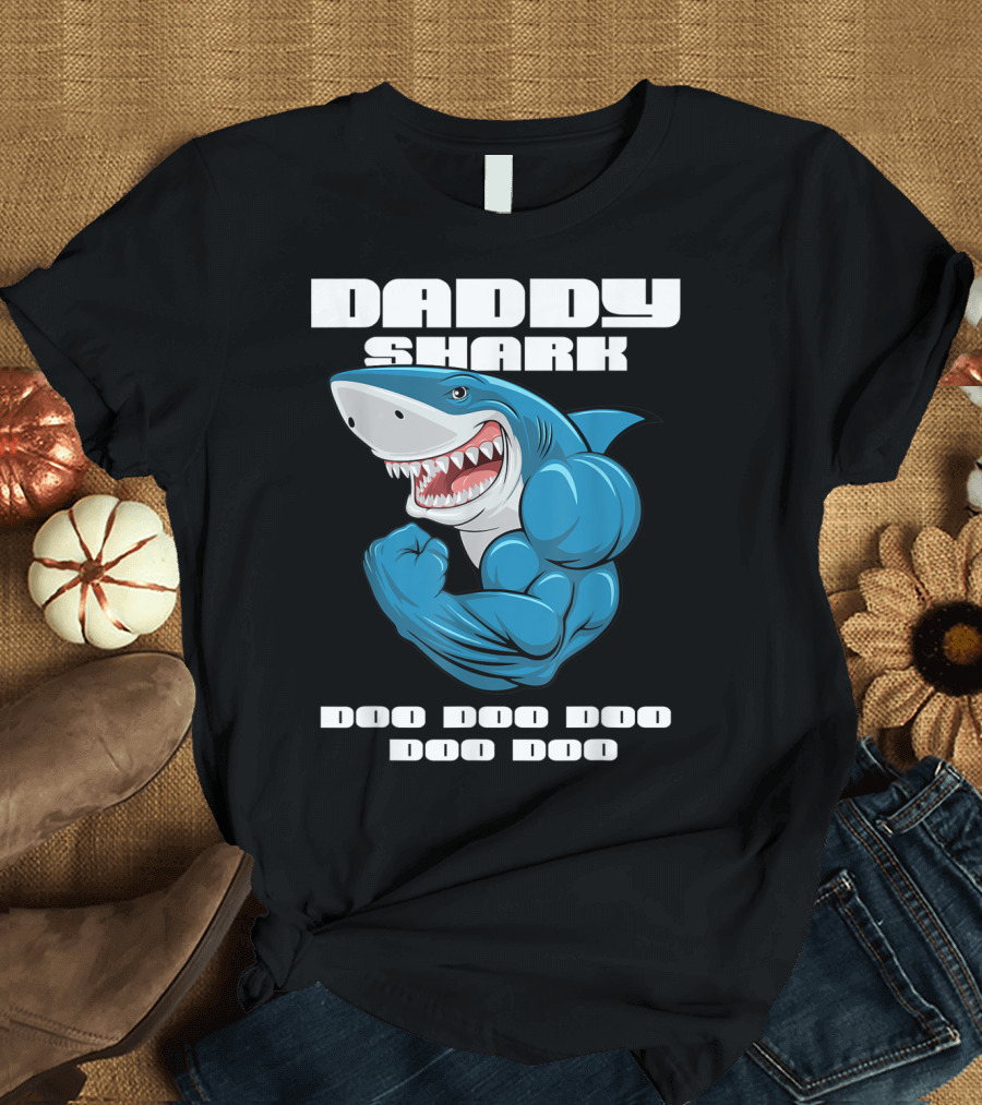 Daddy Shark Doo Doo Doo Doo Matching Family Shark T-Shirt