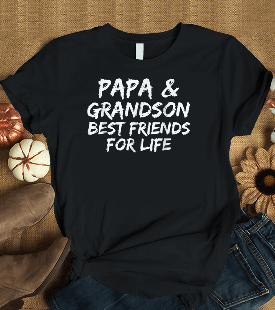 Papa and Grandson Best Friends for Life Father's Day from Grandson Fun T-Shirt