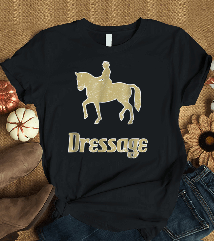 Dressage Ride Horses Breed Horse Rider T-Shirt