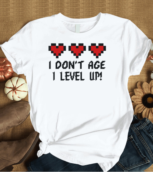 T-Shirt: Arcade Classic I Don't Age I Level Up Gaming Life Bar Hearts T-Shirt Arcade Classic I Don't Age I Level Up Gaming Life Bar Hearts T-Shirt