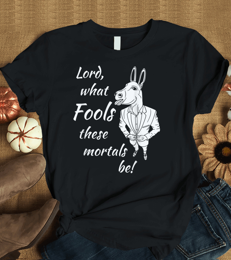 Lord What Fools These Mortals Be Donkey Suit T-Shirt