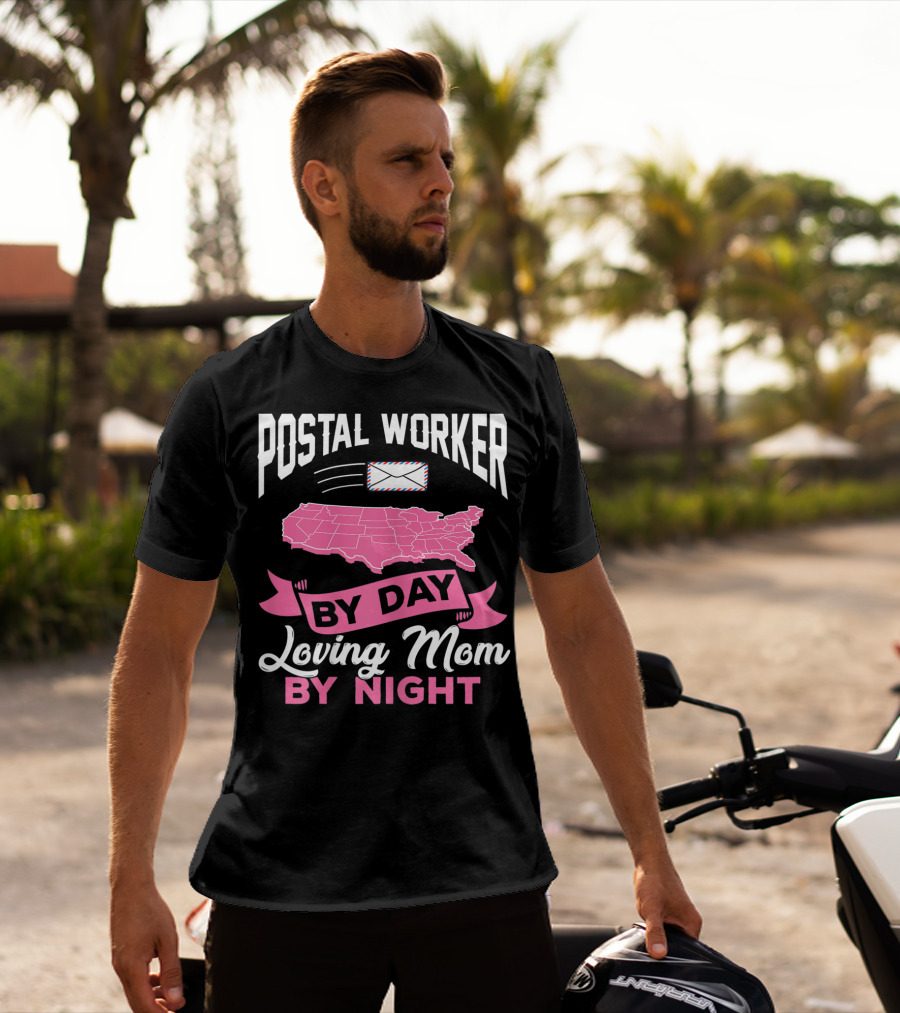 Postal Worker By Day Loving Mom By Night T-Shirt