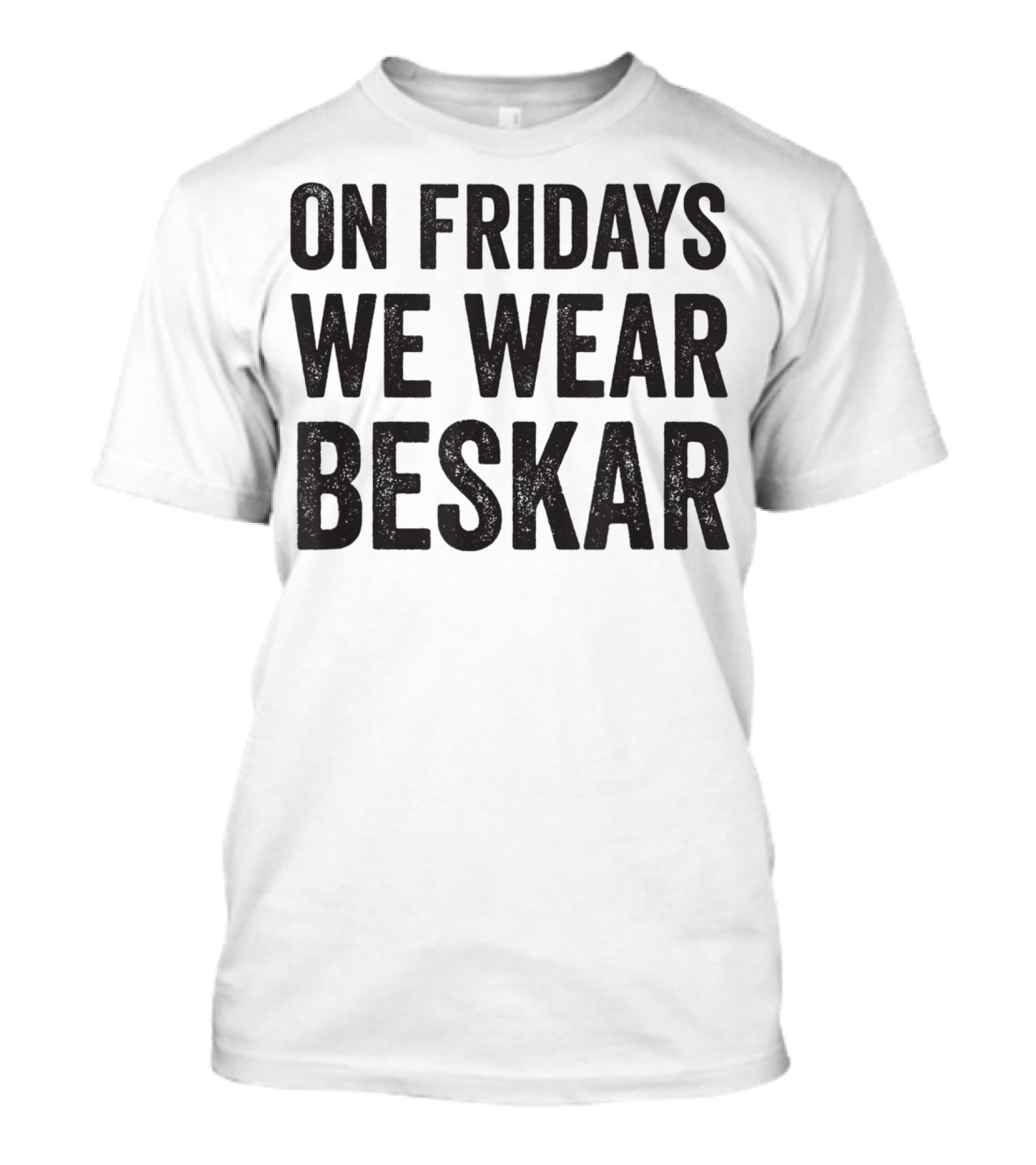 On Fridays We Wear Beskar T-Shirt