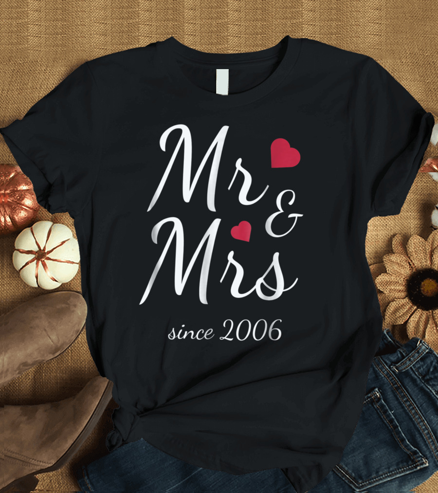 Mr and Mrs Since 2006 13th Wedding Anniversary T-Shirt