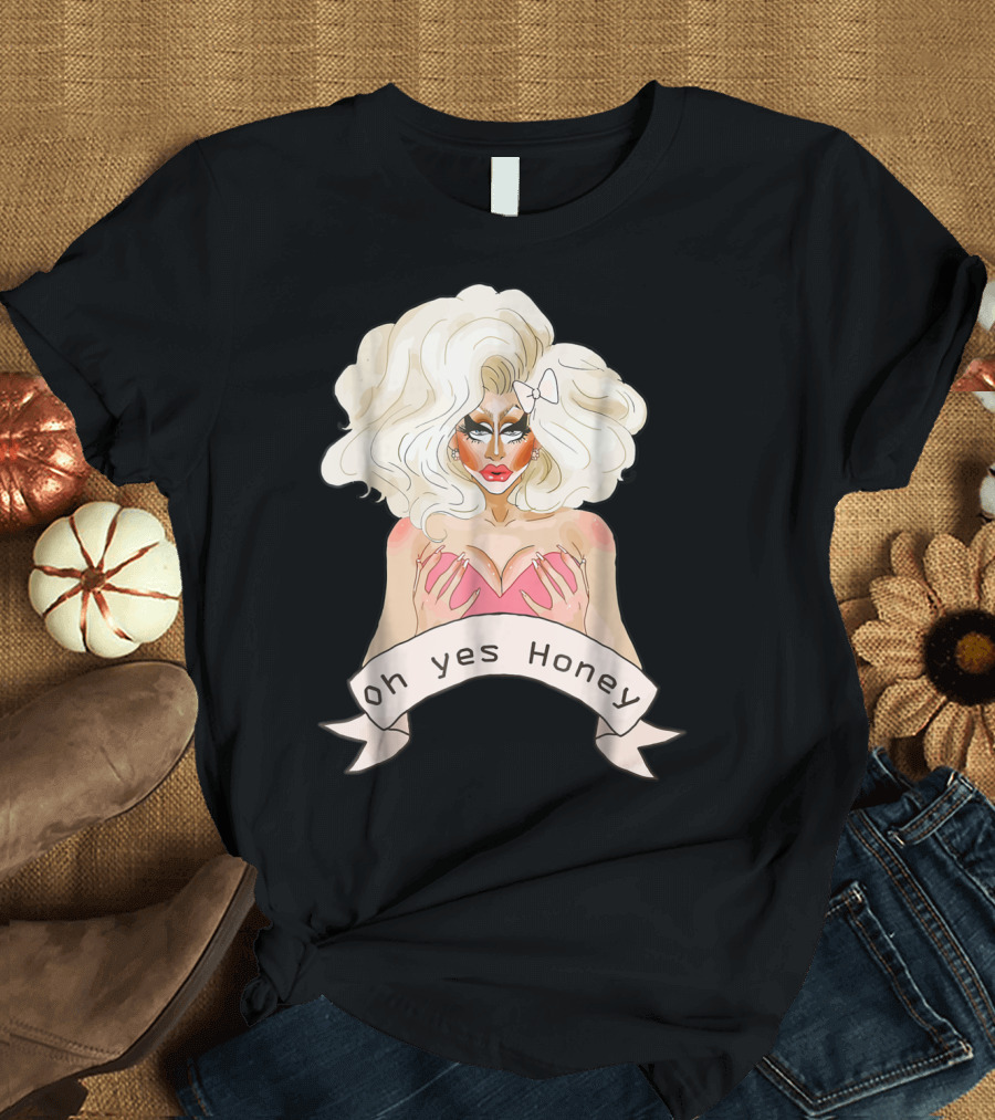 Oh Yes Honey Drag Queen Doll Face T-Shirt