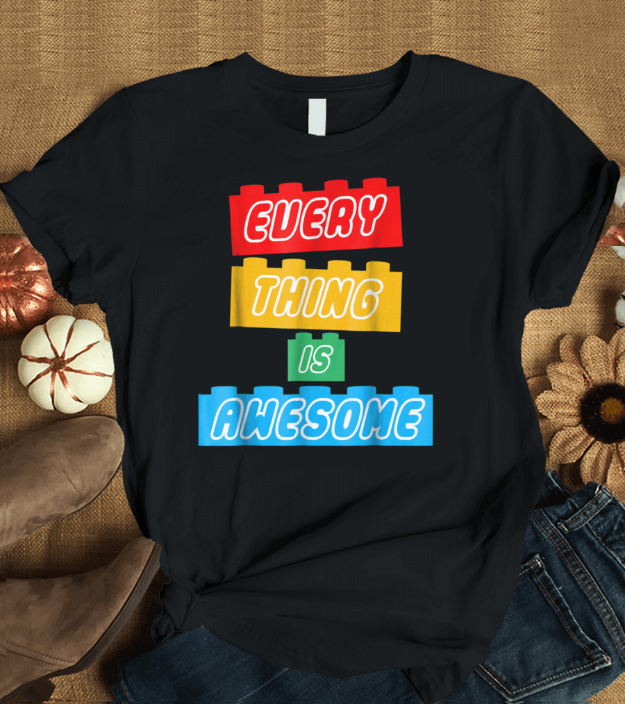 Everything Is Awesome LEGO Inspired Blocks T-Shirt