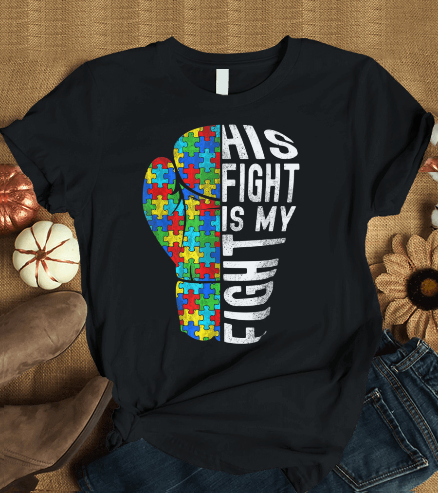 His Fight Is My Fight Autism Awareness Puzzle Boxing Glove T-Shirt