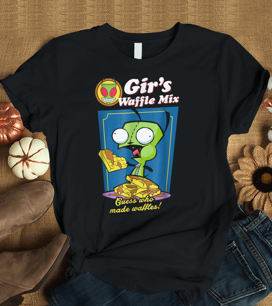 Gir's Waffle Mix Guess Who Made Waffles T-Shirt