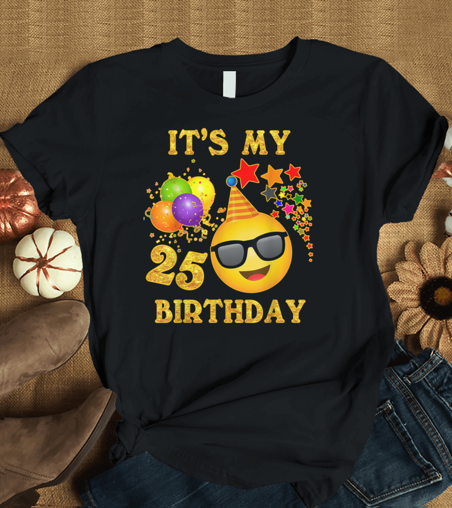 IT'S MY 25 BIRTHDAY Emoji Celebration with Balloons and Stars T-Shirt