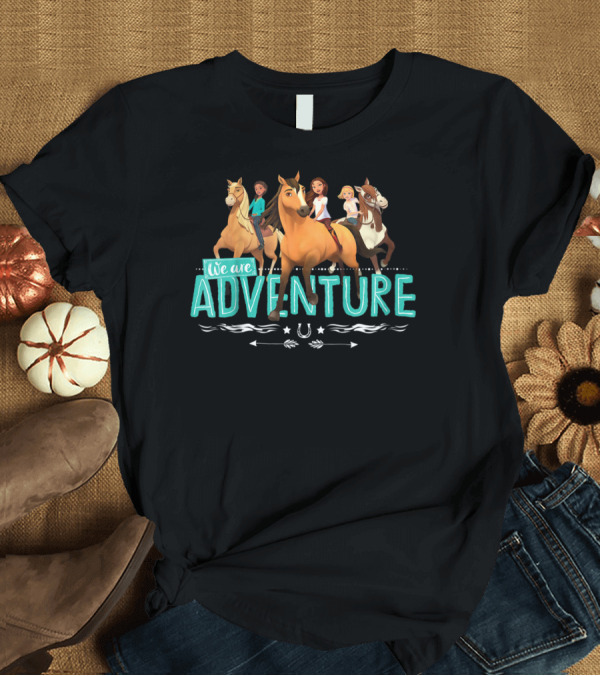 T-Shirt: DreamWorks Spirit Riding Free We Are Adventure T-Shirt DreamWorks Spirit Riding Free We Are Adventure T-Shirt