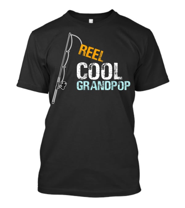 Reel Cool Grandpop Fishing Rod Design From Granddaughter T-Shirt