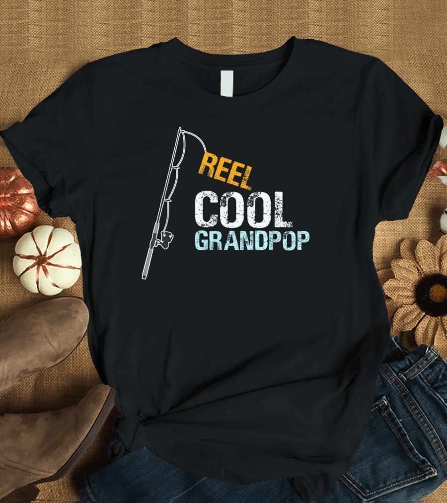 Reel Cool Grandpop Fishing Rod Design From Granddaughter T-Shirt