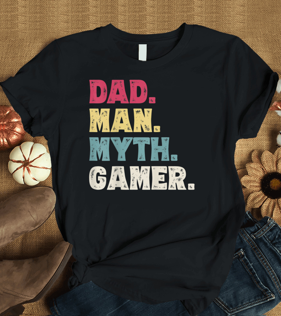 Dad Man Myth Gamer Funny Father's Day T-Shirt
