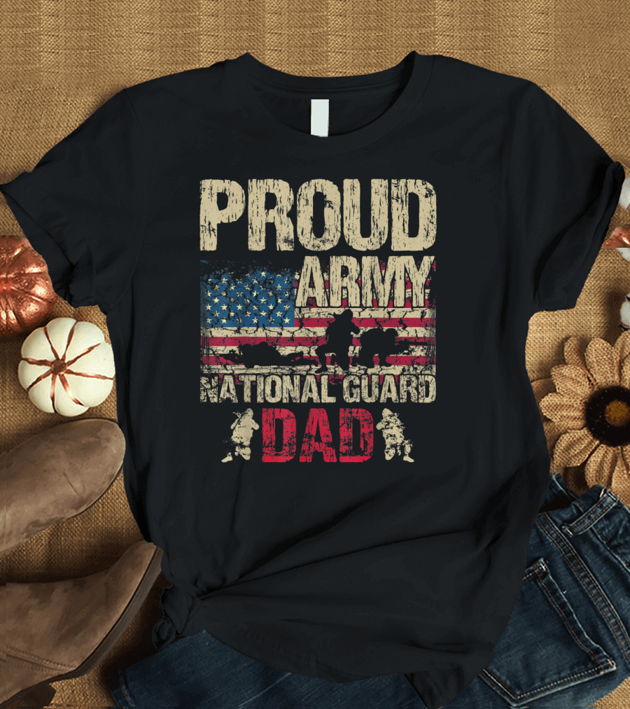 Proud Army National Guard Dad American Flag Soldiers T-Shirt