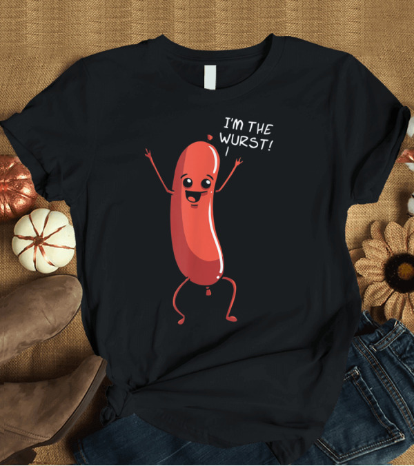 T-Shirt: Oktoberfest I'm The Wurst Happy Sausage T-Shirt Oktoberfest I'm The Wurst Happy Sausage T-Shirt