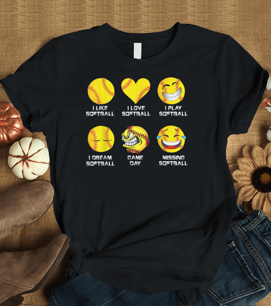 I Like Softball I Love Softball I Play Softball I Dream Softball Game Day Missing Softball T-Shirt