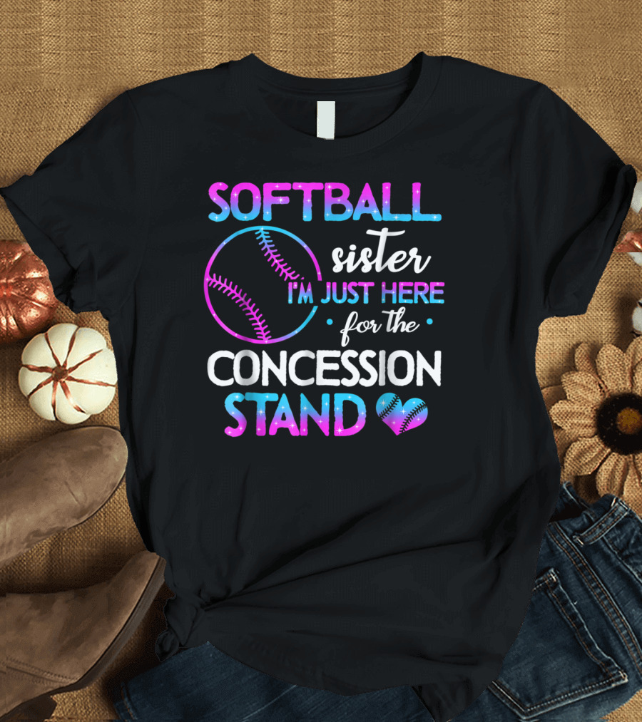 SOFTBALL Sister I'm Just Here For the Concession Stand T-Shirt