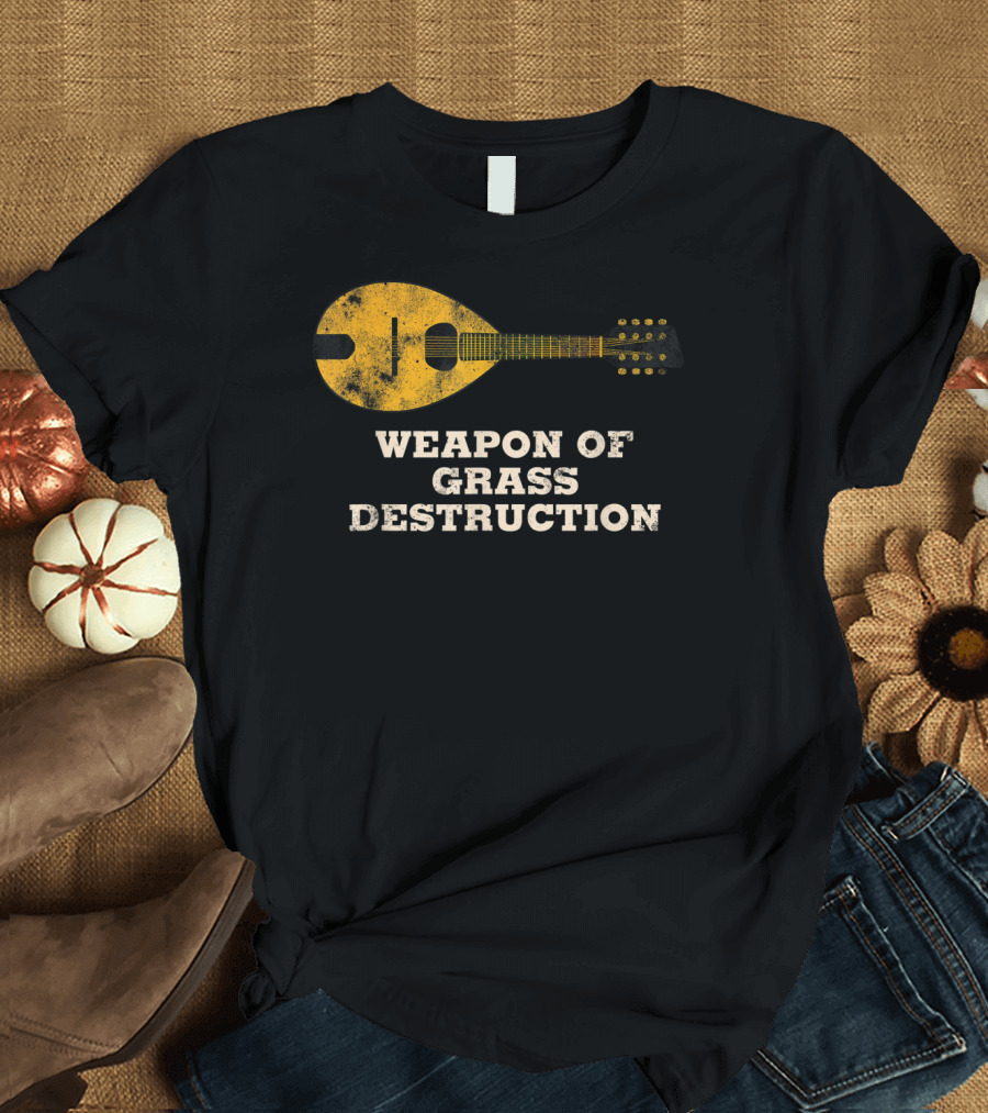 Weapon of Grass Destruction Funny Bluegrass Mandolin T-Shirt