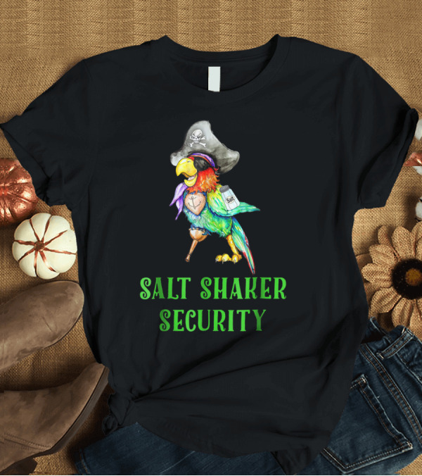 T-Shirt: Salt Shaker Security Pirate Parrot with Skull Hat and Eye Patch T-Shirt Salt Shaker Security Pirate Parrot with Skull Hat and Eye Patch T-Shirt