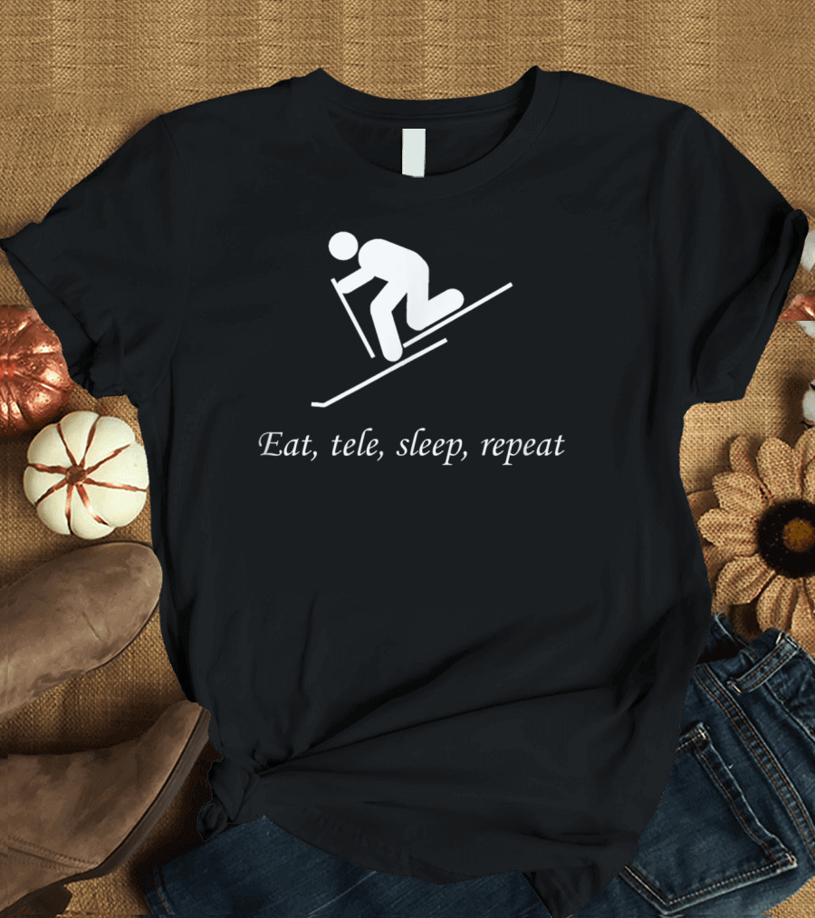 Eat Tele Sleep Repeat Telemark Skiing T-Shirt
