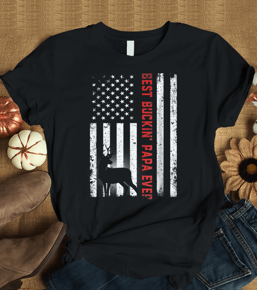 Best Buckin' Papa Ever USA Flag Deer Hunting T-Shirt