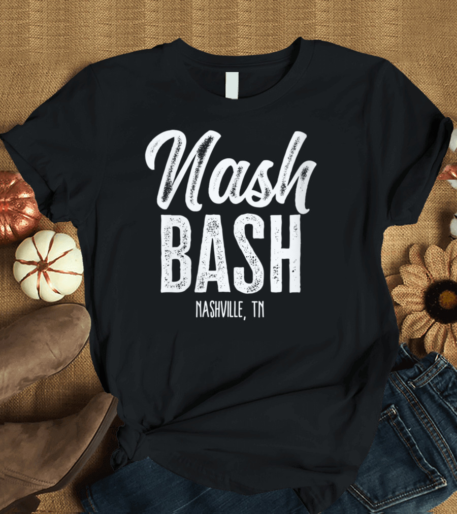 Nash Bash Nashville TN Drinking Party T-Shirt