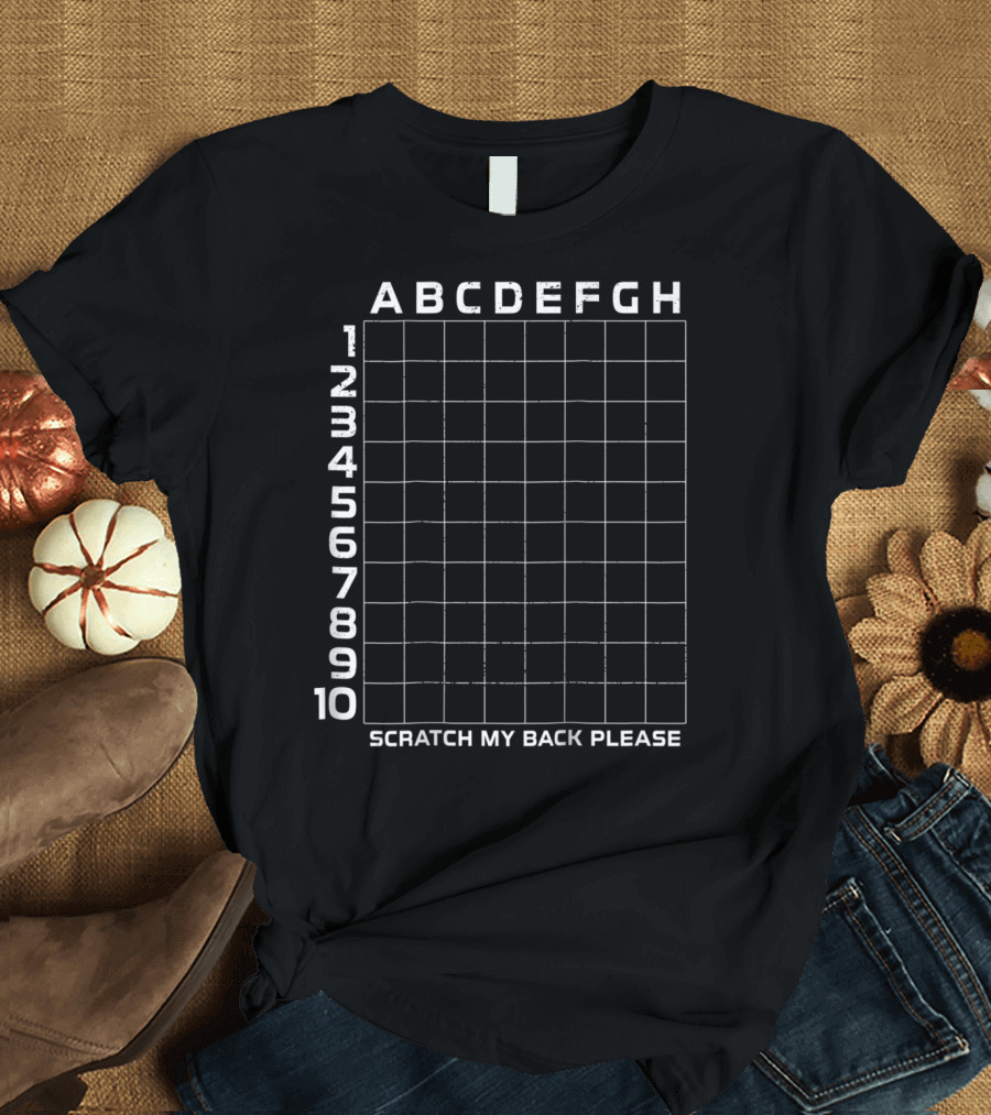 Scratch My Back Please Grid ABCDEFGH 12345678910 T-Shirt