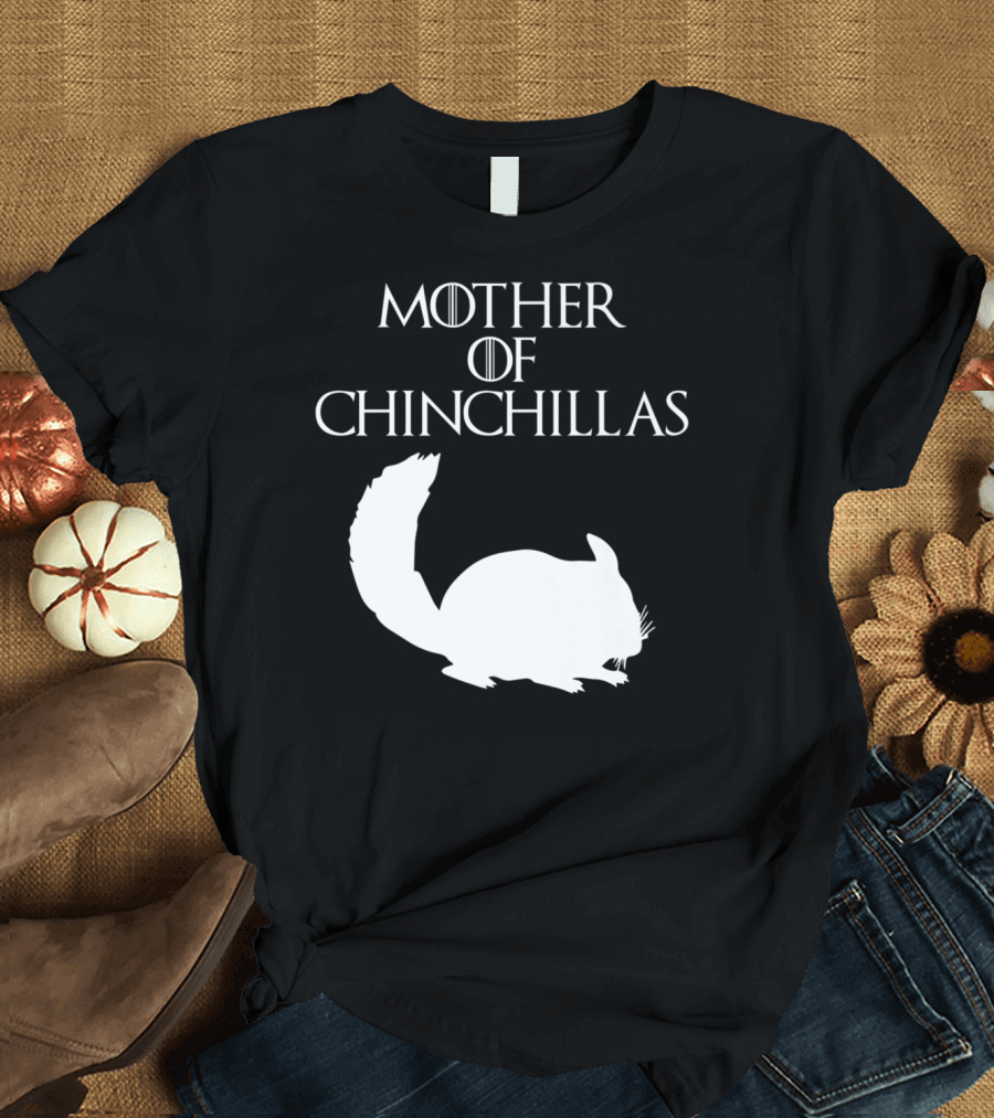 Mother of Chinchillas Cute Unique White T-Shirt