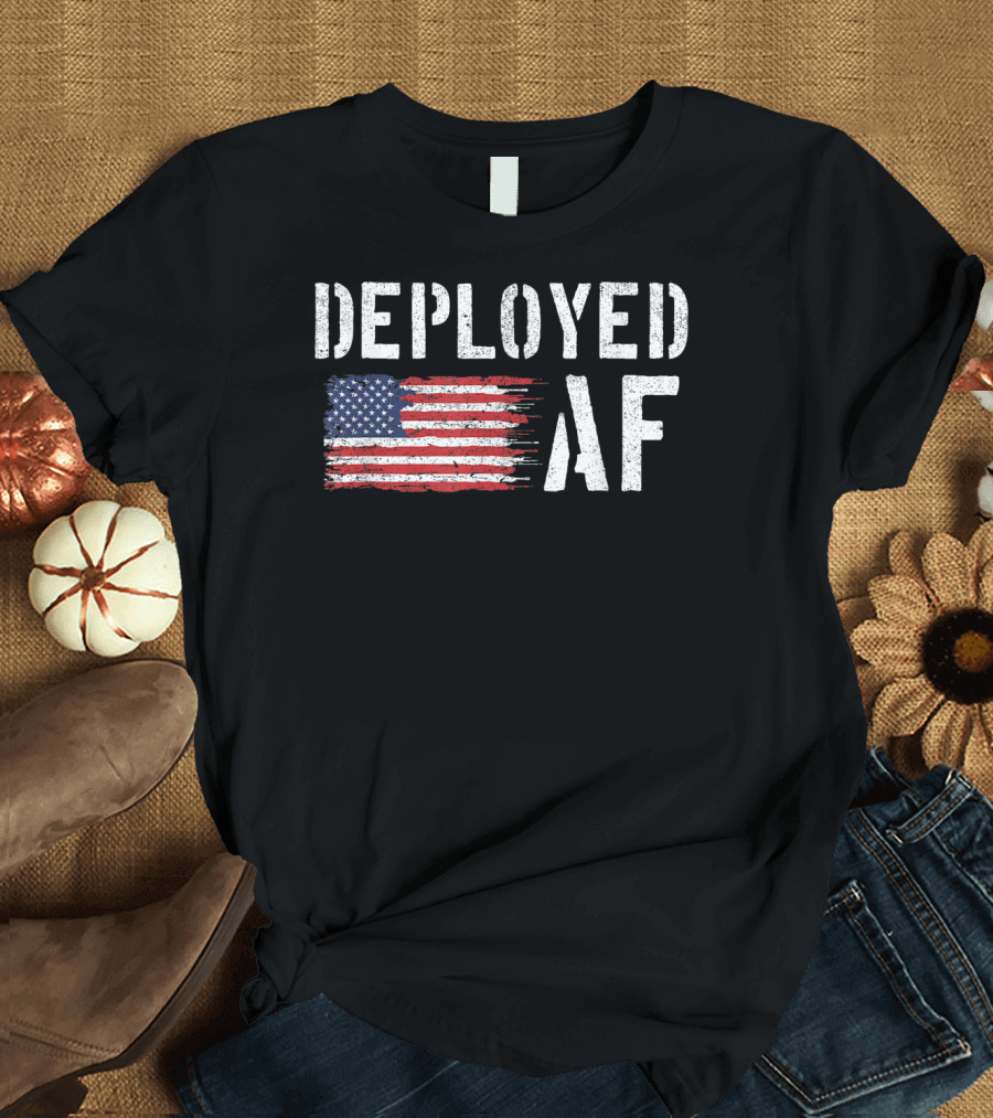 Deployed AF American Flag Military Humor for Husband T-Shirt