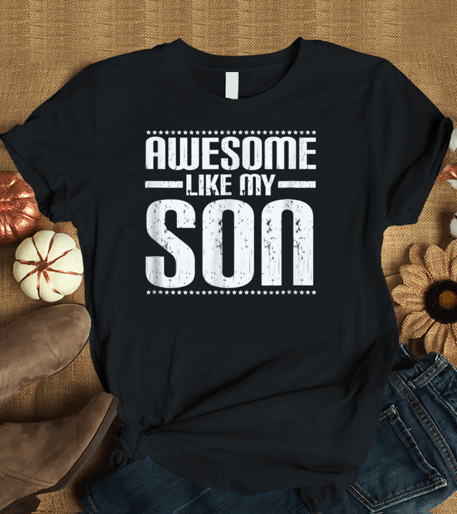 Awesome Like My Son Vintage T-Shirt