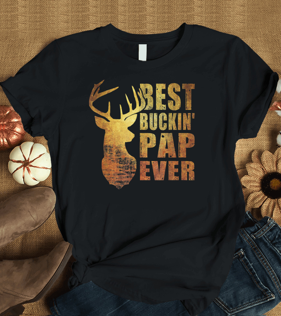 BEST BUCKIN' PAP EVER VINTAGE FOR FAT DEER HUNTER T-Shirt