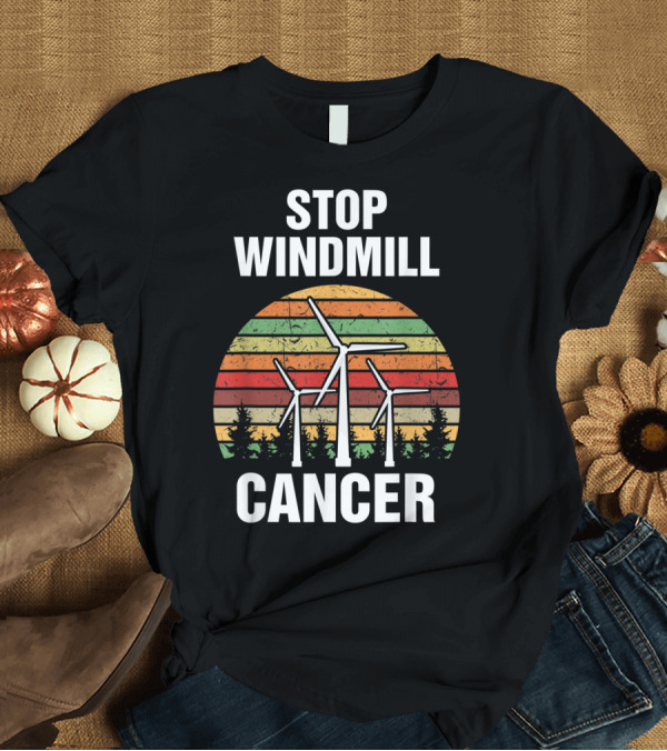 T-Shirt: Stop Windmill Cancer Awareness Retro Sunset T-Shirt Stop Windmill Cancer Awareness Retro Sunset T-Shirt