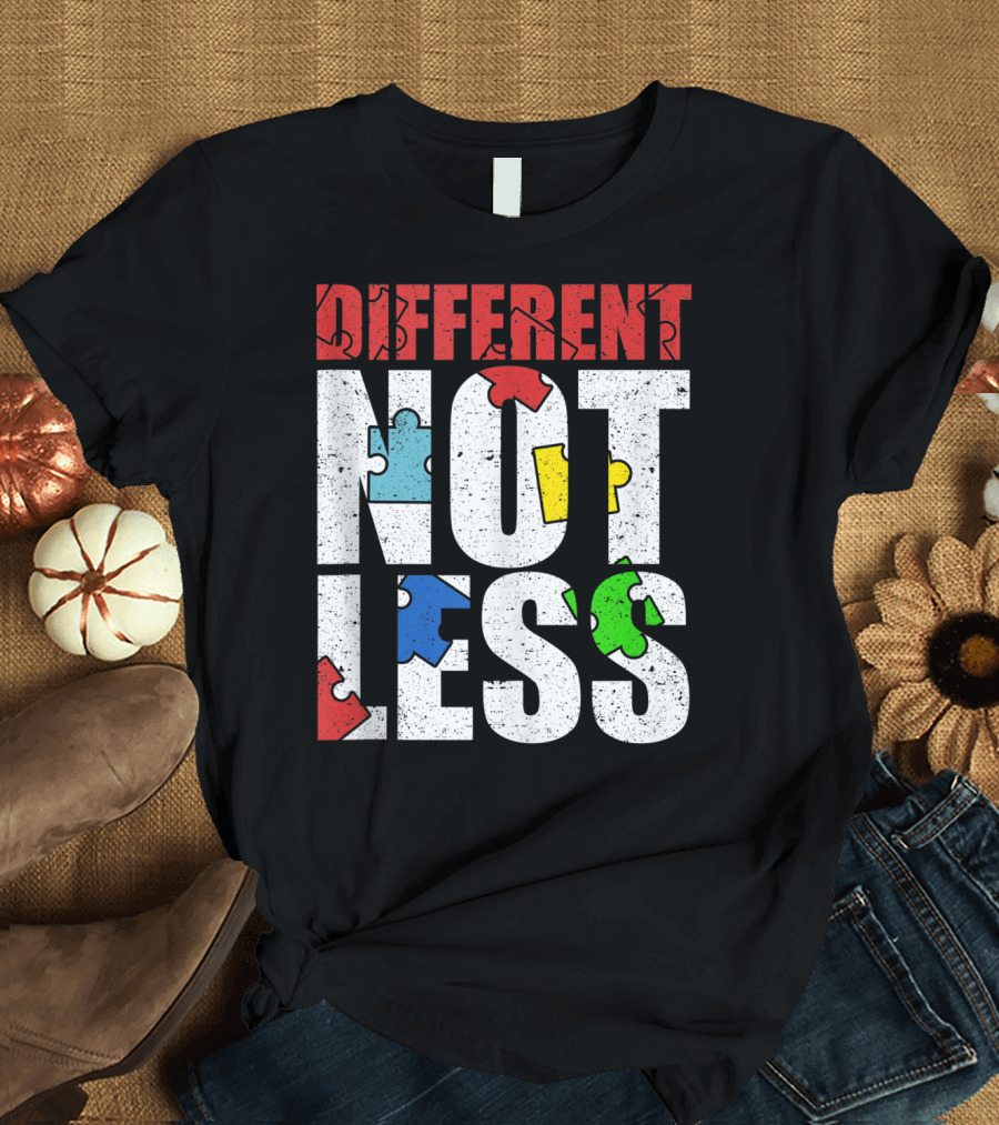 Different Not Less Autism Awareness Puzzle Pieces T-Shirt