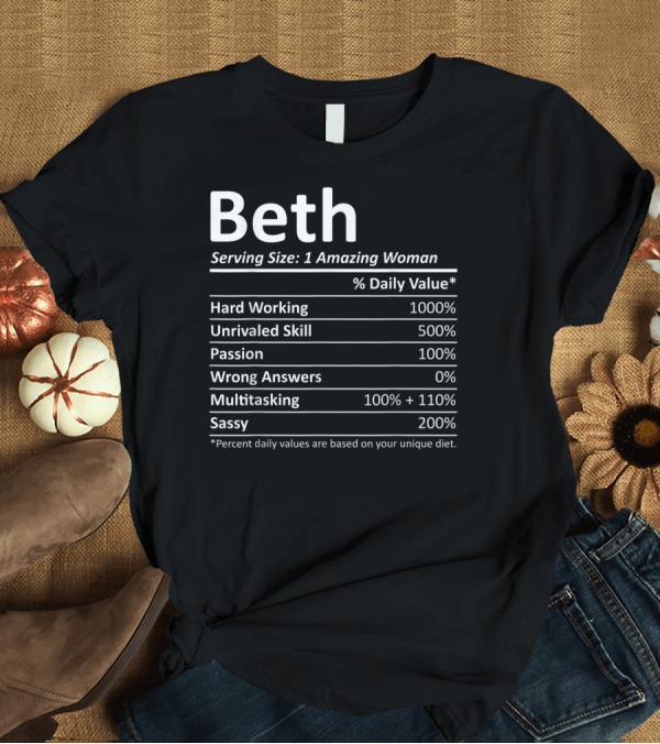 T-Shirt: Beth Nutrition Facts Personalized Name Serving Size 1 Amazing Woman T-Shirt Beth Nutrition Facts Personalized Name Serving Size 1 Amazing Woman T-Shirt