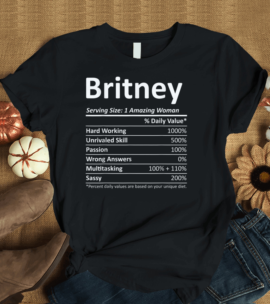 Britney Nutrition Facts Serving Size 1 Amazing Woman Personalized Name T-Shirt