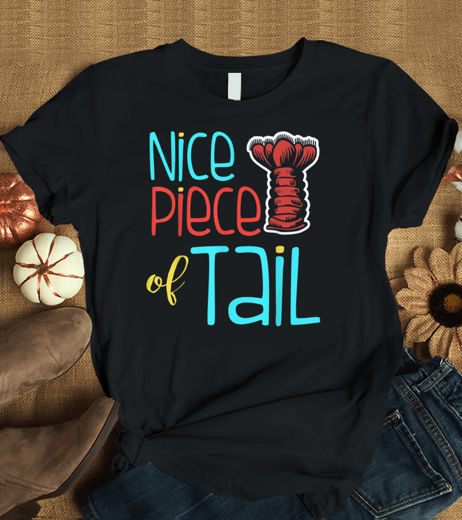 Nice Piece of Tail Crawfish T-Shirt