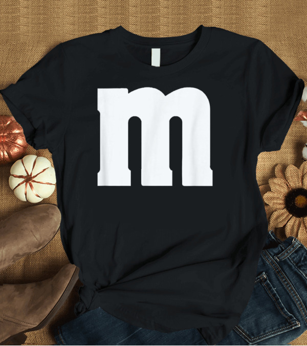 T-Shirt: Lower Case M Alphabet Letter M T-Shirt Lower Case M Alphabet Letter M T-Shirt