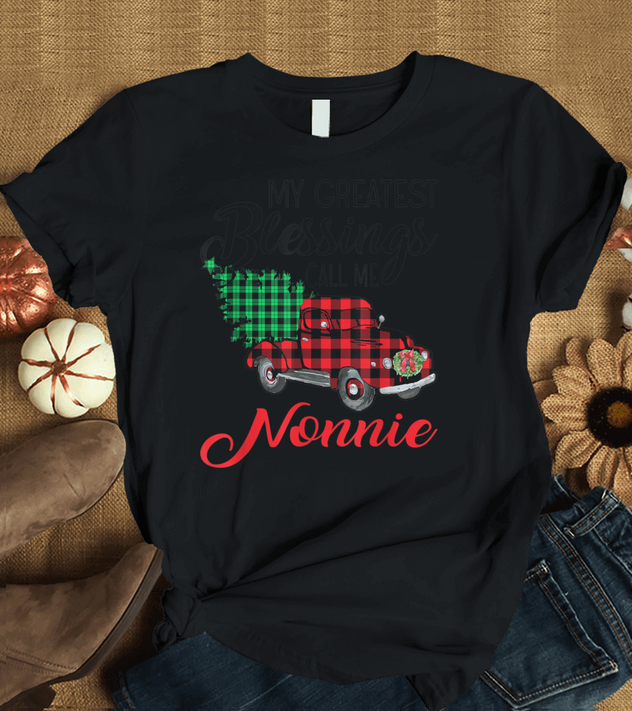 My Greatest Blessings Call Me Nonnie Plaid Truck Christmas Holiday T-Shirt