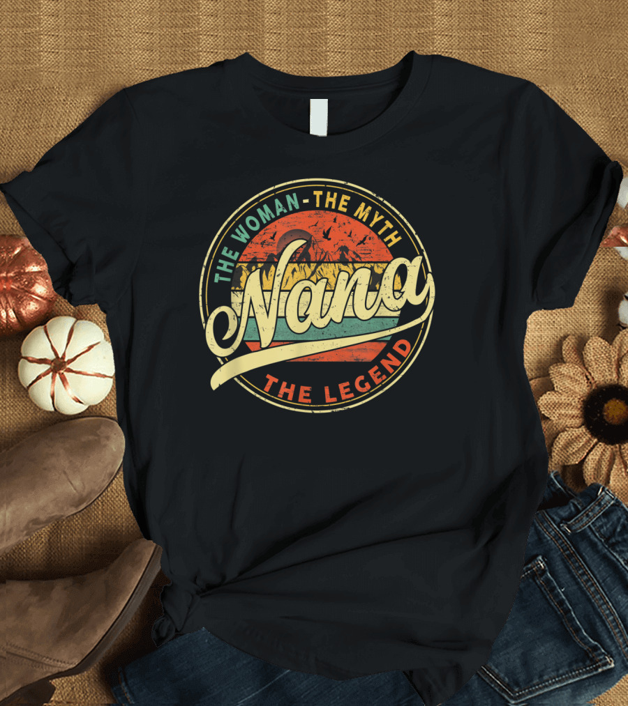 Nana The Woman The Myth The Legend Retro Vintage Sunset T-Shirt