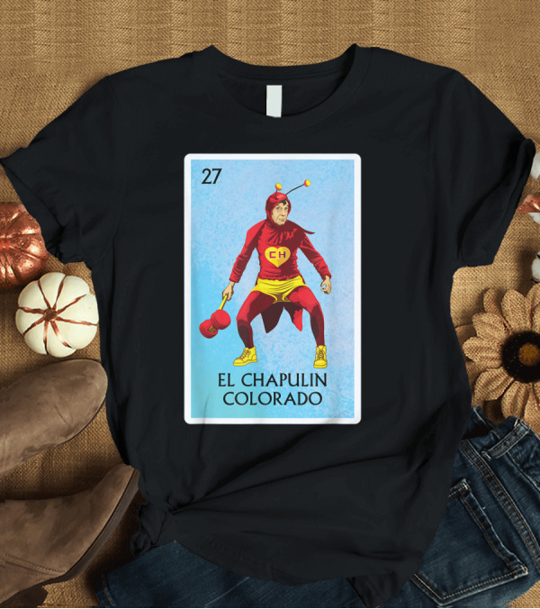 T-Shirt: 27 El Chapulin Colorado Funny Mexico T-Shirt 27 El Chapulin Colorado Funny Mexico T-Shirt