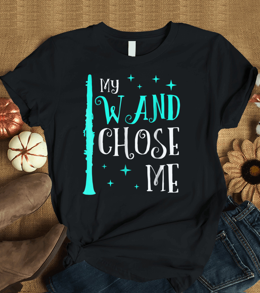 Funny My Wand Chose Me Clarinet Marching Band T-Shirt