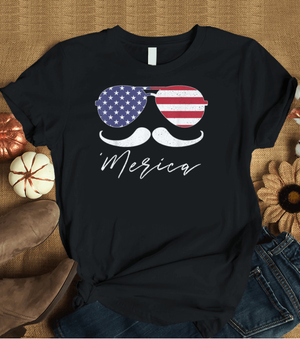T-Shirt: Funny Fourth of July 4th Sunglasses Mustache 'Merica T-Shirt Funny Fourth of July 4th Sunglasses Mustache 'Merica T-Shirt