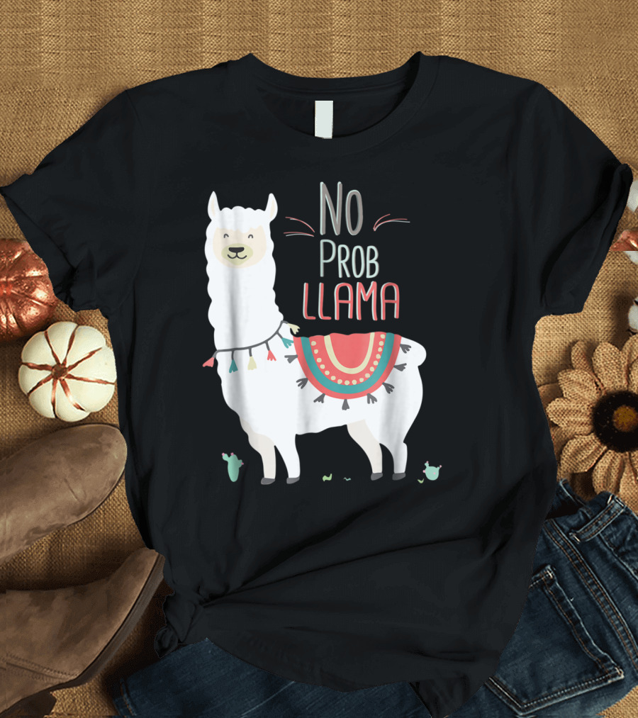 No Prob Llama Funny Lama La Problama with Festive Blanket and Cactus Accents T-Shirt