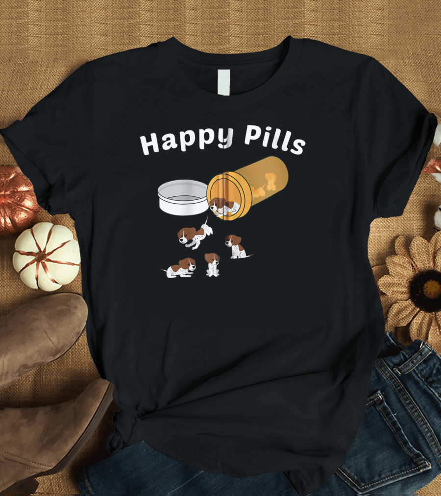 Happy Pills Featuring German Shorthair Pointer Puppies T-Shirt