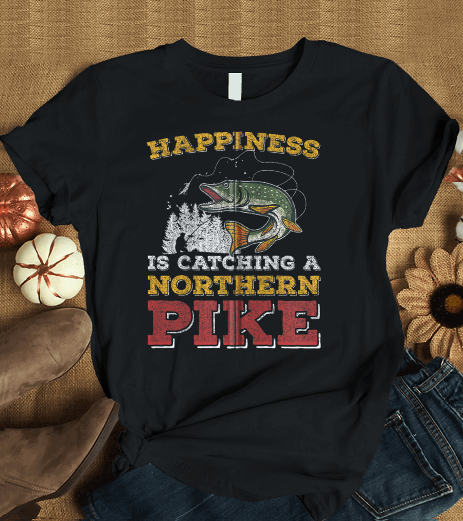 Happiness Is Catching A Northern Pike T-Shirt