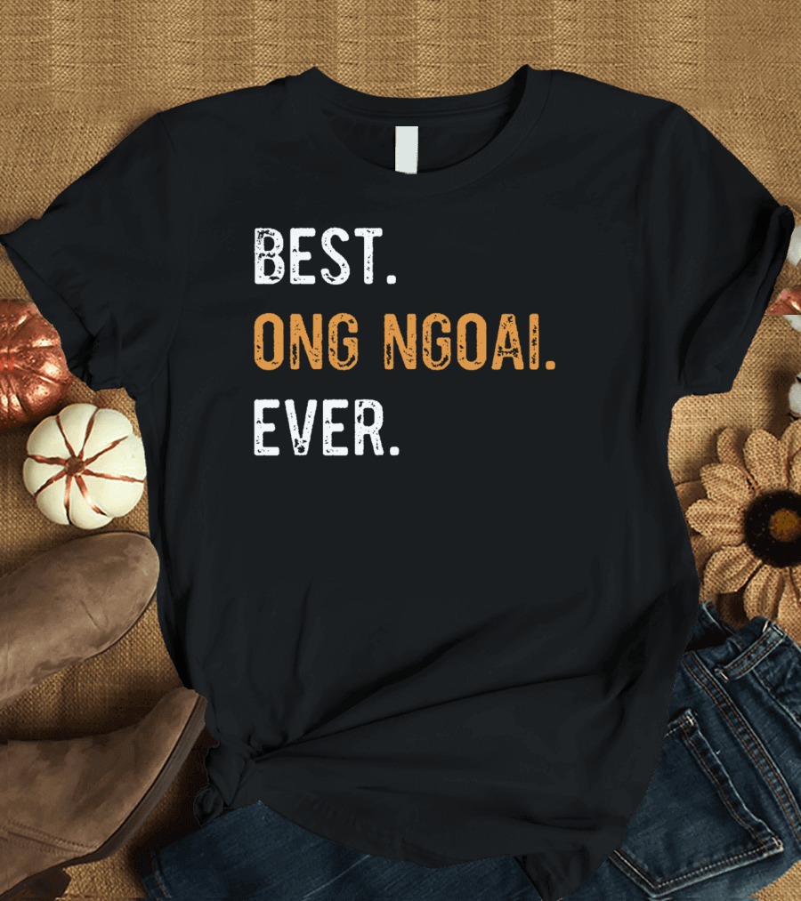 Best Ong Ngoai Ever Vietnamese Grandpa T-Shirt