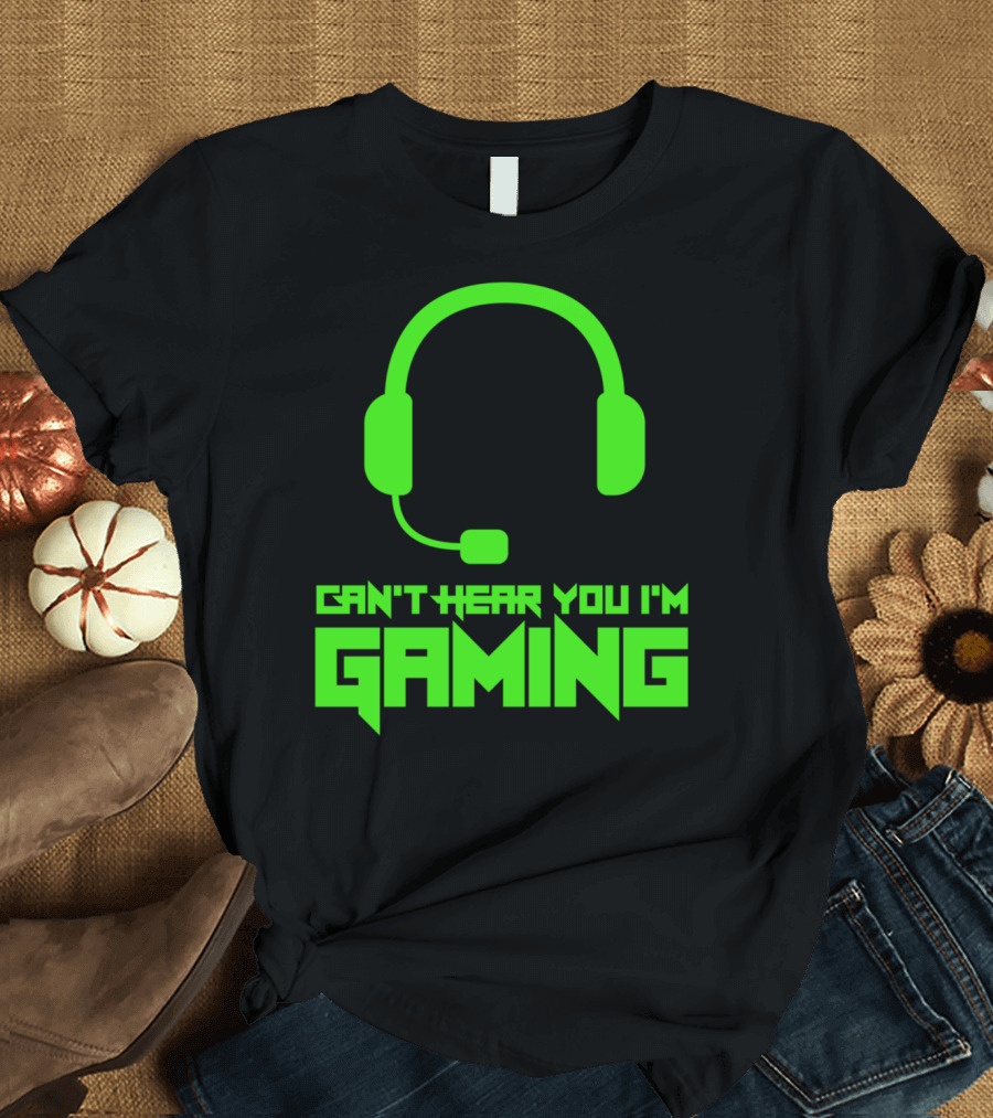 Can't Hear You I'm Gaming Headset Gamer Gaming T-Shirt