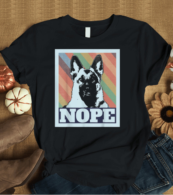 T-Shirt: NOPE German Shepherd Pop T-Shirt NOPE German Shepherd Pop T-Shirt