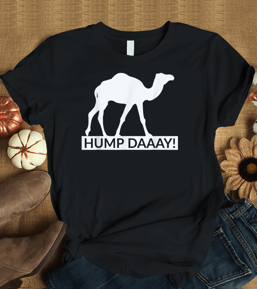 Hump Daaay Funny Camel Guess What Day It Is Hump Day T-Shirt