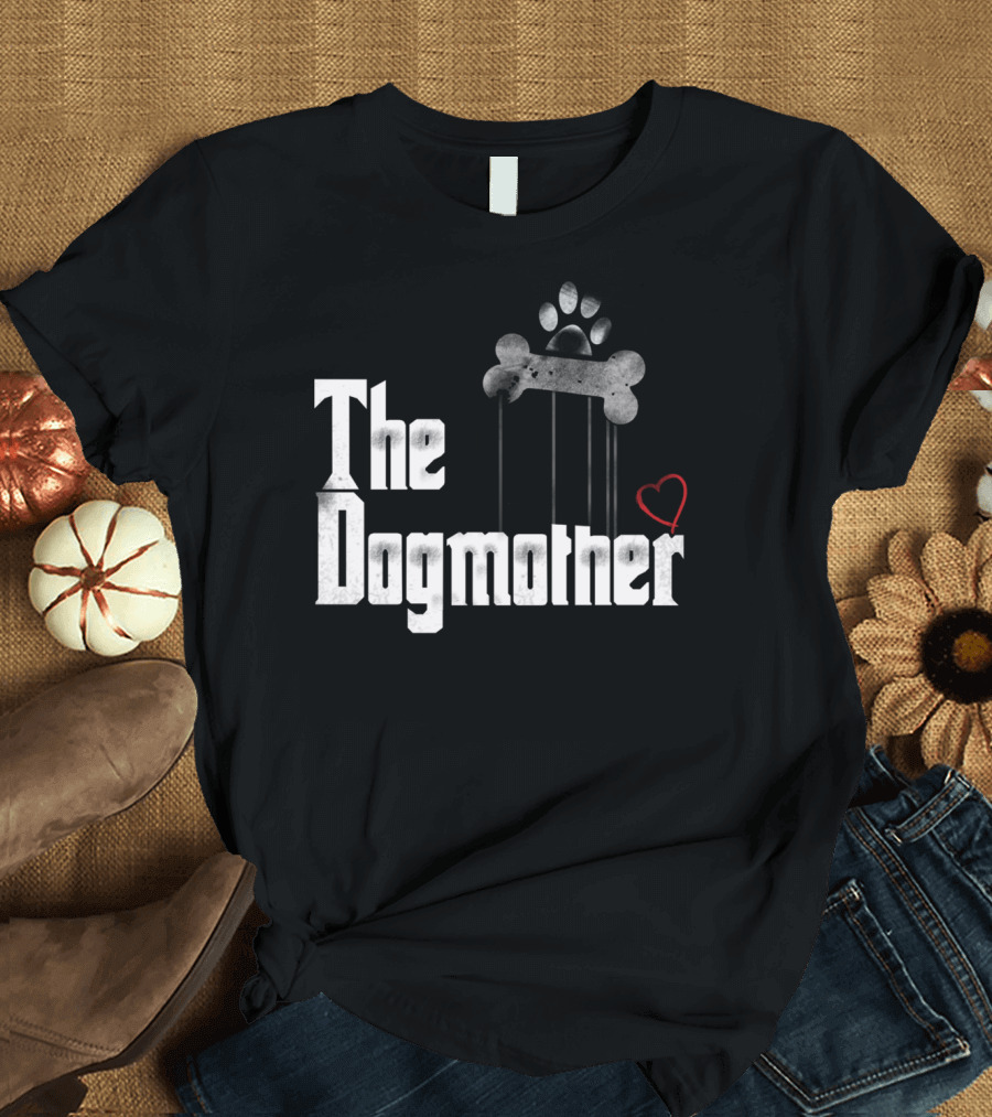 The Dogmother Funny Dog Lover Owner with Paw and Bone Heart T-Shirt
